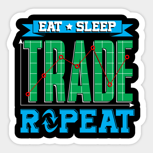 Investing Eat Sleep Trade Repeat Funny Daytrading Sticker by theperfectpresents